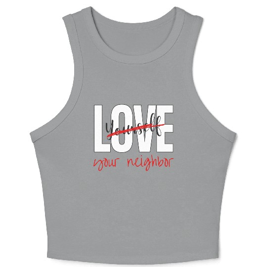 Love Your Neighbor Crop Tank Top