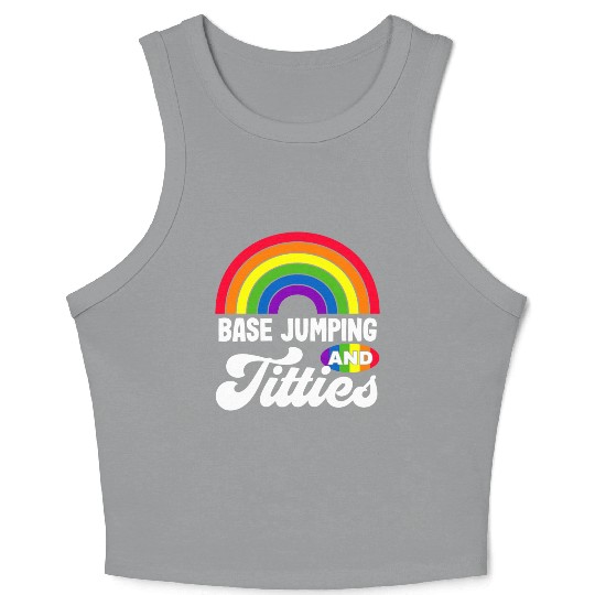 Base Jumping And Titties Funny Lgbt Gay Pride s Crop Tank Top