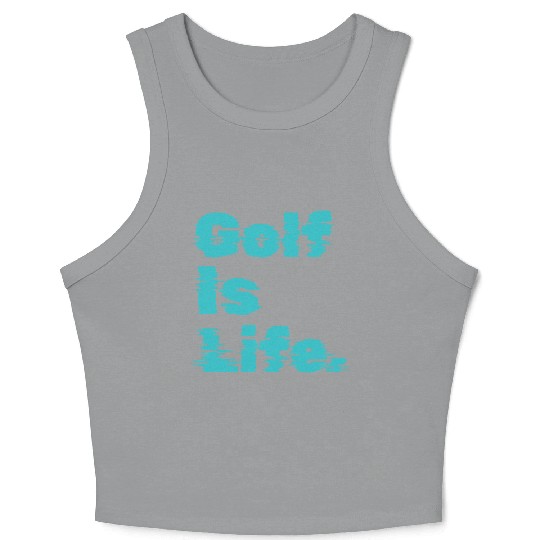 I Like Golfing, Golf Player, Golf Is Life Crop Tank Top