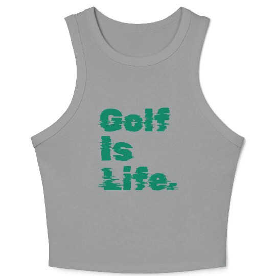 I Like Golfing, Golf Player, Golf Is Life Crop Tank Top
