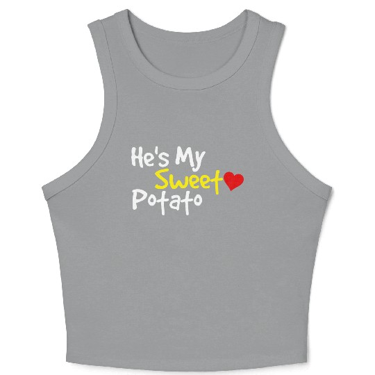 He s My Sweet Potato Funny Thanksgiving Couples Crop Tank Top