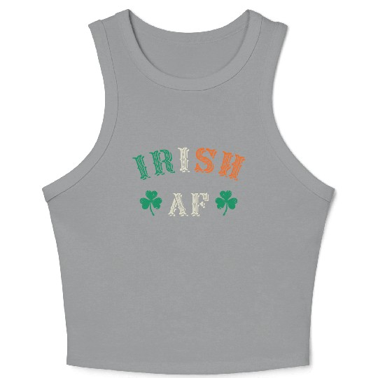 Irish Af Funny St Patricks Day Drinking Crop Tank Top