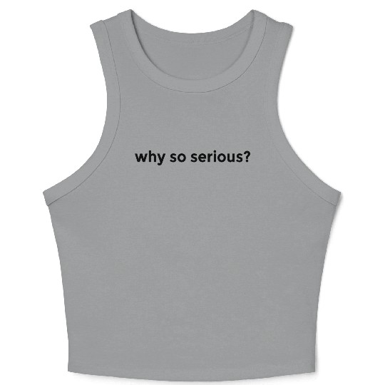WHY SO SERIOUS? LIFE HOLIDAY FREEDOM FEELING GOOD Crop Tank Top