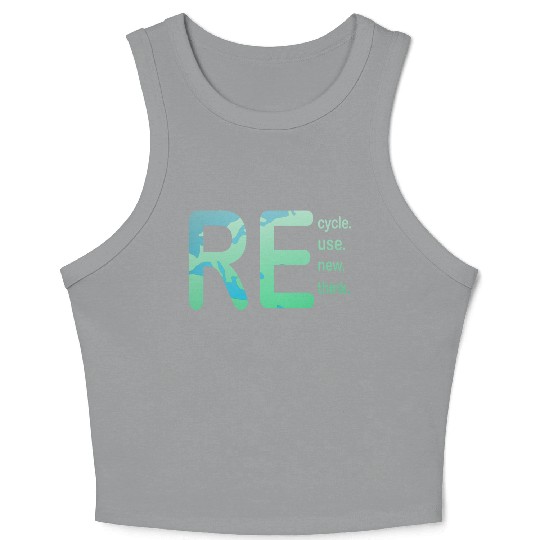 Earth Day, Recycle Reuse Renew Rethink Design Crop Tank Top