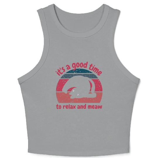 It's a good time to relax and meow Crop Tank Top