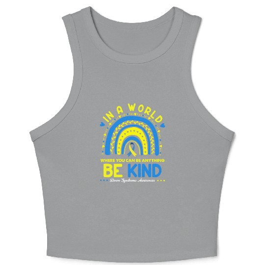 Be Kind Down syndrome Awareness October Teacher Crop Tank Top