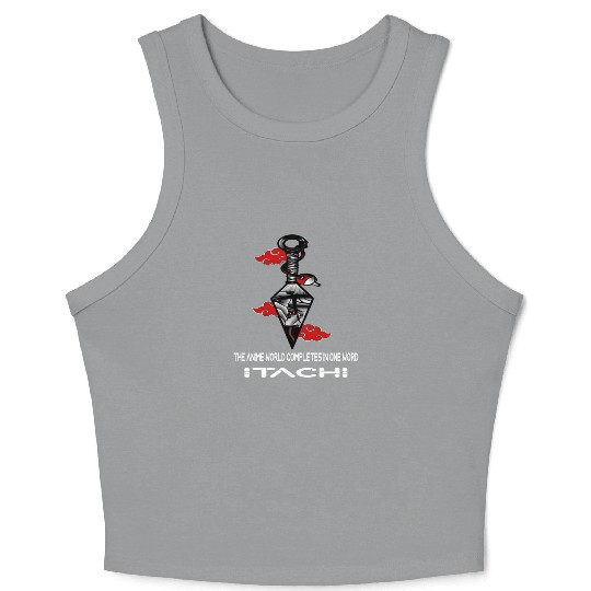 The anime world completes in one word Itachi Crop Tank Top