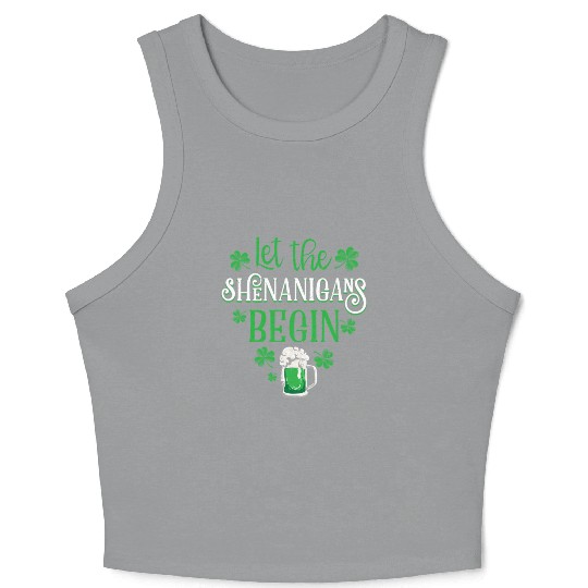 Let The Shenanigans Begin St Patricks Day Drinking Crop Tank Top