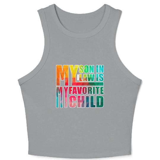 My Son In Law Is My Favorite Child Crop Tank Top