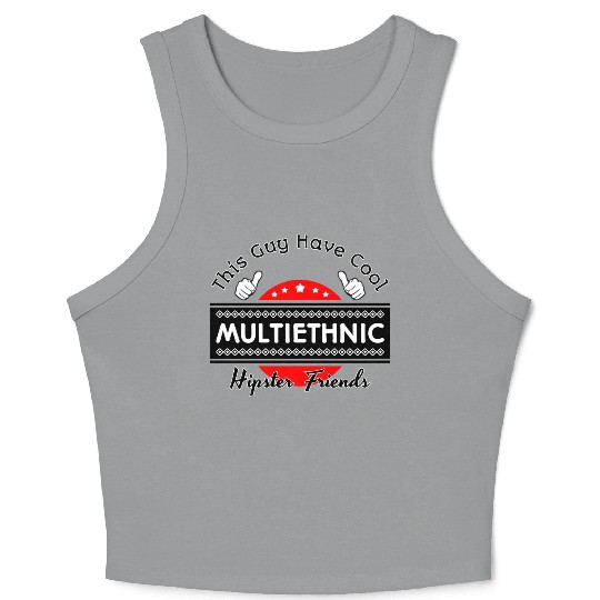 This Guy Have Cool Multi Ethnic Hipster Friends Crop Tank Top