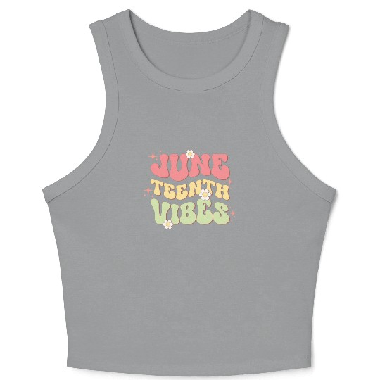 Juneteenth Vibes, Independence Day Crop Tank Top