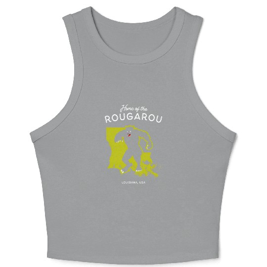 Home Of The Rougarou Louisiana Usa Cryptid Crop Tank Top