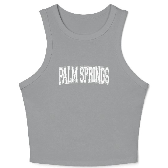 Palm Springs Ca California Usa Sports Varsity Styl Crop Tank Top