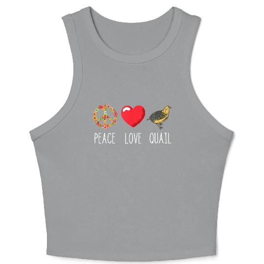 Quail Love Peace Quail Birds Lover Japanese Quail Crop Tank Top