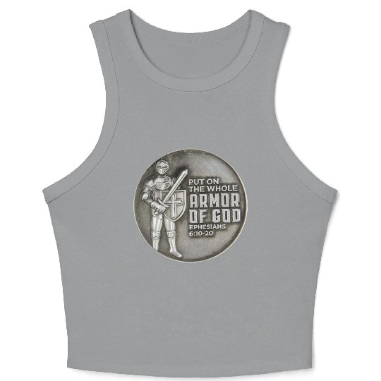 put on the full armor of god ephesians 6:10 Crop Tank Top
