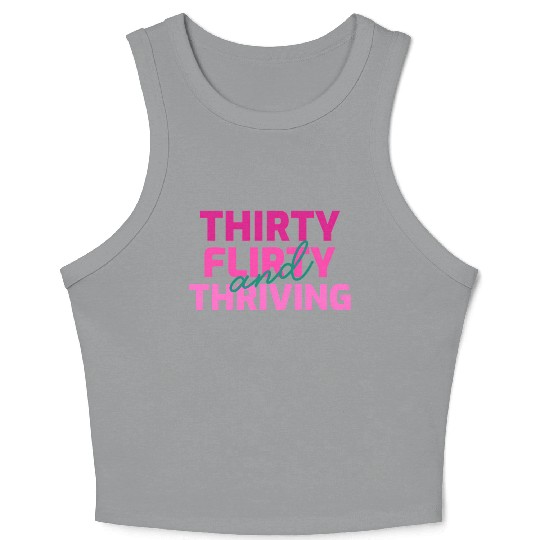 Thirty Flirty And Thriving 30 Af 30Th Py Crop Tank Top