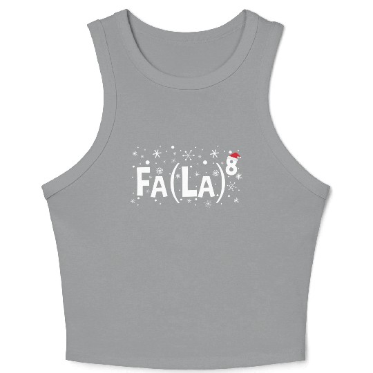 Fa La 8 Math Teacher Fa La La Crop Tank Top