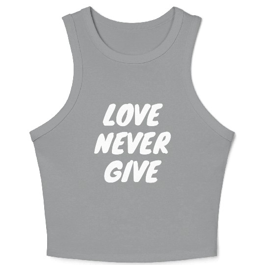 Love Never Give Up Crop Tank Top