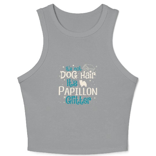 It'S Not Dog Hair It'S Papillon Glitter Crop Tank Top