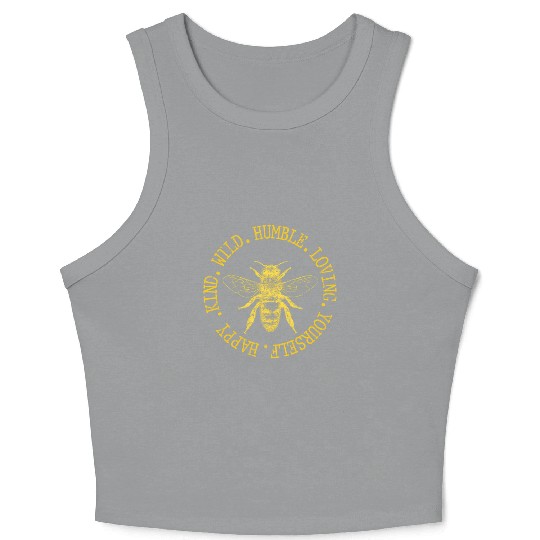 Happy Kind Wild Humble Loving Yourself Bumblebee Crop Tank Top