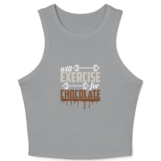 Will Exercise For Chocolate Workout Gym Fitness Crop Tank Top