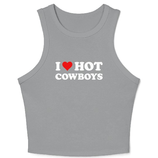 I Love Hot Cowboys Western Rodeo Crop Tank Top