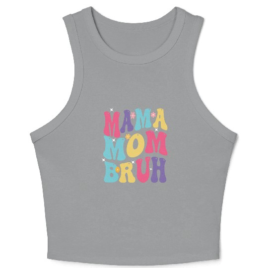 MAMA MOM BRUH Crop Tank Top
