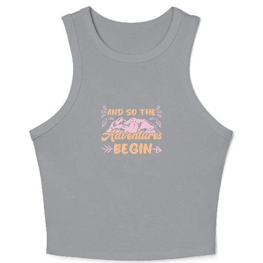 And so the Adventure begins Wanderlust Hiking Crop Tank Top