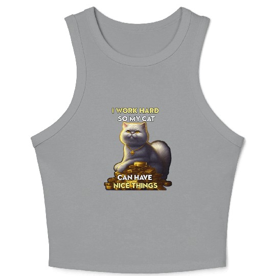 I Work Hard So My Cat Crop Tank Top