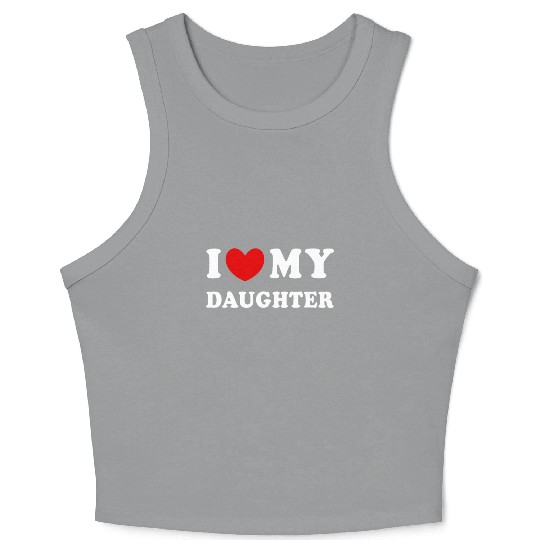I Love My Daughter, I Heart My Daughter Crop Tank Top