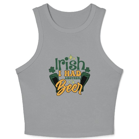 Irish I Had Another Beer Crop Tank Top