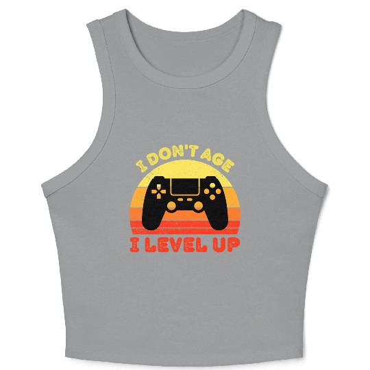 I Don t Age I Level Up Crop Tank Top