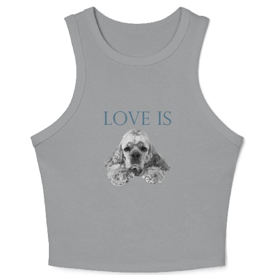 Love Is Cocker Spaniel Crop Tank Top