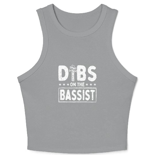 Dibs On The Bassist Bass Guitar Musician Bass Crop Tank Top