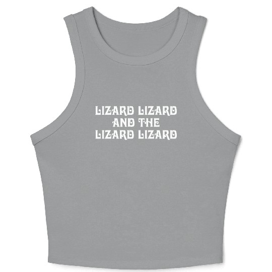 Lizard Lizard And The Lizard Lizard Crop Tank Top