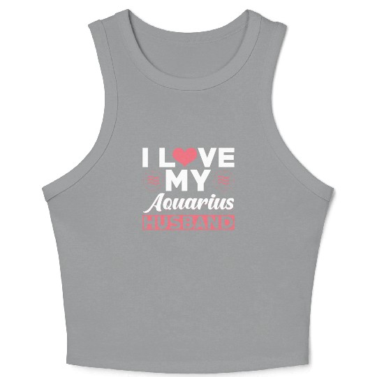 I love my Aquarius Husband Crop Tank Top