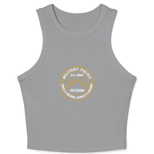 Military Police US Army Veteran Once A Soldier Alw Crop Tank Top