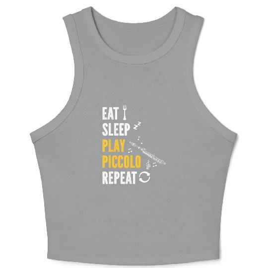 Piccolo Flute Player Eat Sleep Play Piccolo Flute Crop Tank Top