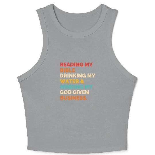 Reading My Bible Drinking My Water & Minding Crop Tank Top