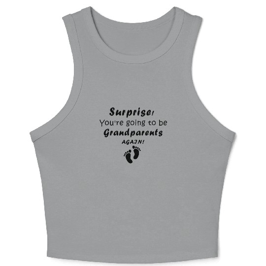 Surprise You re going to be Grandparents Again Crop Tank Top