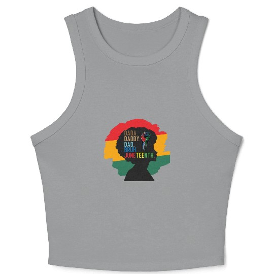 Dada Daddy Dad Bruh Retro Juneteenth Fathers Day Crop Tank Top