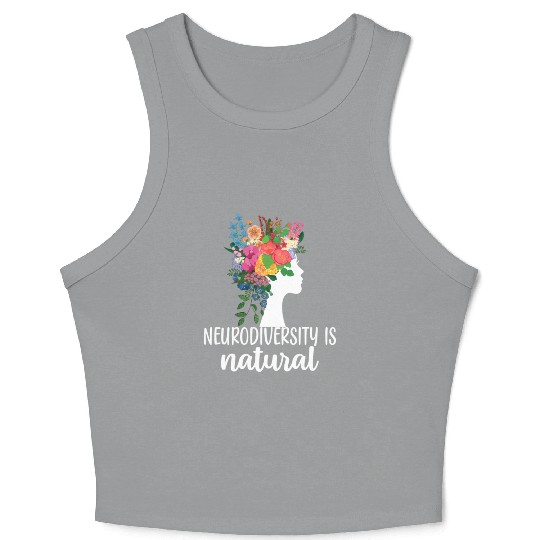Neurodiversity Is Natural Autism Crop Tank Top