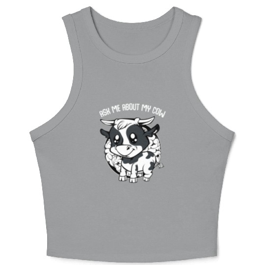 Cow Ask Me About My Cow Funny Farmer Saying Crop Tank Top