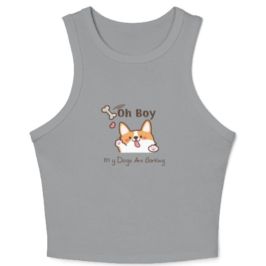 Oh Boy My Dogs Are Barking Crop Tank Top