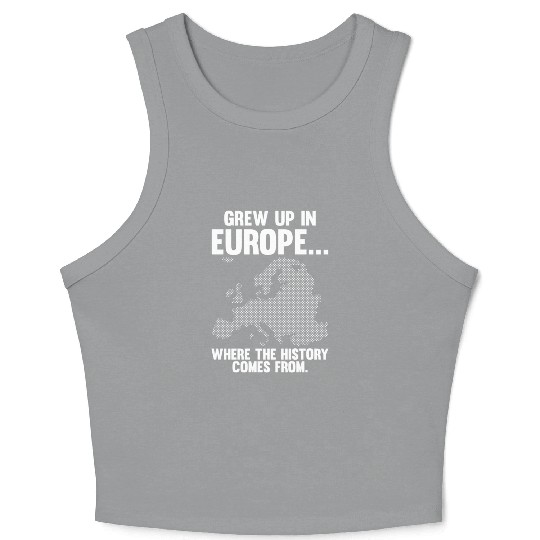 Europe Historian Joke For History Teacher And Crop Tank Top