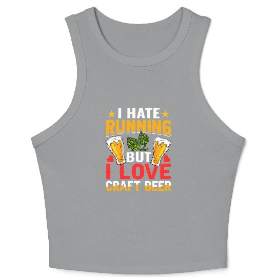 I Hate Running But I Love Craft Beer Crop Tank Top