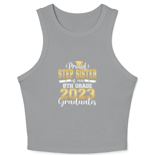 Proud Step Sister Of 2023 8Th Grade Graduate Crop Tank Top
