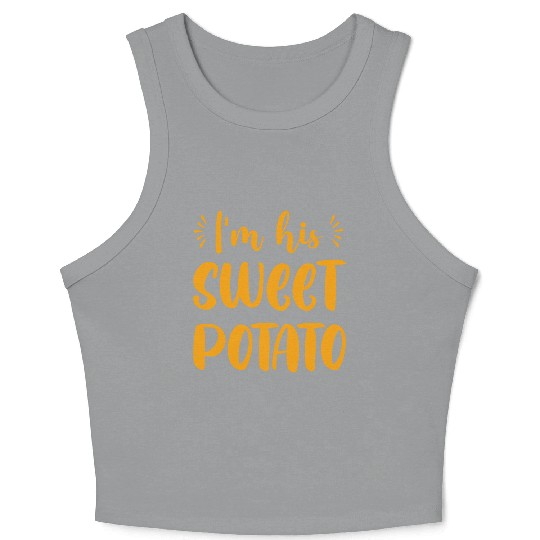I m His Sweet Potato Funny Thanksgiving Dinner Crop Tank Top