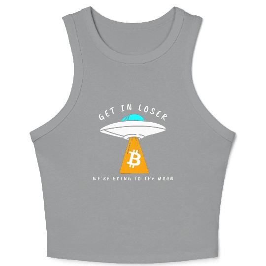 GET IN LOSER- GOING TO THE MOON - BITCOIN Crop Tank Top