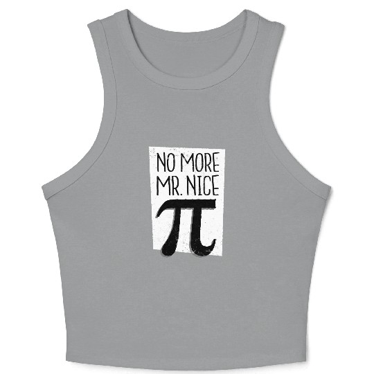 No More Mr Nice Pi Day Crop Tank Top